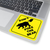 Funny Bear Stickers/ Caution Sign Don’t Poke The Bear Laptop Decal, Planner, Journal Vinyl Stickers