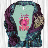 Breast Cancer Awareness Shirts/ In October We Wear Pink Butterflies, Plaid Pattern Pumpkin And Ribbon T Shirts