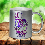 Disney Cheshire Cat Coffee Mug / We’re All Mad Here Pearl Metallic Coffee Mug/ Funny Cat Lover Mug Gift