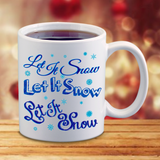 Christmas Snow Mug/ Let It Snow Quote Winter Snowflake Holiday Coffee Mug Gift