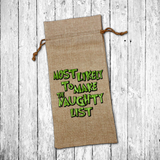 Christmas Wine Gift Bag/ Grinchy Most Likely To Make the Naughty List Funny Holiday Burlap Wine Tote