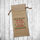 Christmas Wine Gift Bag/ Ugly Christmas Sweater He Sees You When You’re Drinking Funny Santa Holiday Burlap Wine Tote