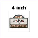 Funny Drama Stickers/ Marquee Cinema Sign OMG, So Apparently, I'm Dramatic Laptop Decal, Planner, Journal Vinyl Stickers