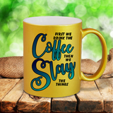 Slay Coffee Mug / Motivational Quote Pearl Metallic Coffee Quote Mug/ Slay The Things/ Slay All Day Coffee Lover Gift