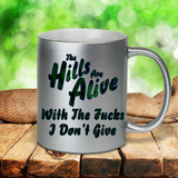 Zero Fucks Given Mug / No Fucks Given Pearl Metallic Coffee Mug / The Hills Are Alive Sound Of Music Funny Mug/ Sarcastic Coworker Mug