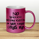 No Talking Before Coffee Mug / Funny No Talking Before Coffee Or The Kitty Gets It Pearl Metallic Coffee Lover Mug / Funny Coffee Quote Mug