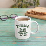 Retired Mug / Retirement Mug Gift Idea/ Funny Retirement Gift/ Zero Fucks Given/ The Hills Are Alive With The Fucks I Don’t Give/ Who Cares