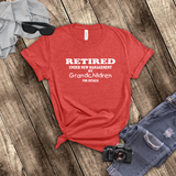 Retirement T-Shirt/ Retirement Gift/ Funny Retired T-Shirt,Retirement Party Gift, Retired, Under New Management See Grandchildren For Details