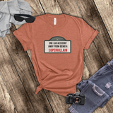 Supervillain Shirt/ Funny Marquee Cinema Sign One Lab Accident Away From Being A Supervillain