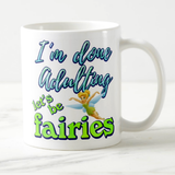 Disney Tinkerbell Mug/ I’m Done Adulting Disney Tinkerbell Ceramic Coffee Mug/ Let’s Be Fairies Tinkerbell Fairy Coffee Lover Gift