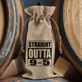 Funny Retirement Wine Gift Bag/ Retired  Straight Outta 9-5 Burlap Wine Tote