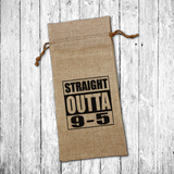 Funny Retirement Wine Gift Bag/ Retired  Straight Outta 9-5 Burlap Wine Tote