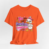 You Can Just SupercalifuckilisticKissmyassadocious Shirt, Funny Attitude Duck Sarcastic Saying
