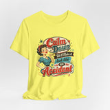 Calm Down We'll Make It Look Like An Accident T-Shirt,  Funny Retro Pinup Novelty Shirt