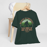 Sasquatch Shirt/ Funny Believe In Yourself Inspirational Bigfoot Quote RetroT-Shirt
