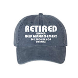 Retired Under New Management, See Spouse For Details Hat | Funny Retirement Cap