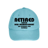 Retired Under New Management, See Spouse For Details Hat | Funny Retirement Cap