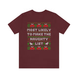 Christmas Shirts/ Funny Most Likely To Make The Naughty List Winter Holiday Fleece Ugly Sweater T shirts