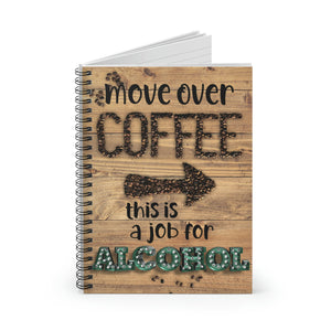 Coffee Journal/ Move Over Coffee This Is A Job For Alcohol Marquee Letter Lights Notebook/ Diary Gift