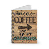 Coffee Journal/ Move Over Coffee This Is A Job For Alcohol Marquee Letter Lights Notebook/ Diary Gift