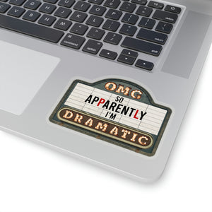 Funny Drama Stickers/ Marquee Cinema Sign OMG, So Apparently, I'm Dramatic Laptop Decal, Planner, Journal Vinyl Stickers