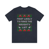 Christmas Shirts/ Funny Most Likely To Make The Naughty List Winter Holiday Fleece Ugly Sweater T shirts