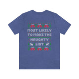 Christmas Shirts/ Funny Most Likely To Make The Naughty List Winter Holiday Fleece Ugly Sweater T shirts