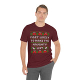 Christmas Shirts/ Funny Most Likely To Make The Naughty List Winter Holiday Fleece Ugly Sweater T shirts
