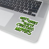 Christmas Stickers/ Funny Grinchy Quote Christmas Movies Laptop Decal, Planner, Journal Vinyl Stickers