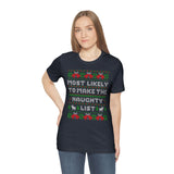 Christmas Shirts/ Funny Most Likely To Make The Naughty List Winter Holiday Fleece Ugly Sweater T shirts