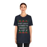 Christmas Shirts/ Funny Most Likely To Make The Naughty List Winter Holiday Fleece Ugly Sweater T shirts
