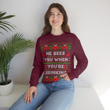 Christmas Sweatshirt/ Funny Santa He Sees You When You’re Drinking Pajama Winter Holiday Fleece Ugly Sweater