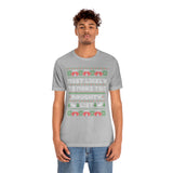 Christmas Shirts/ Funny Most Likely To Make The Naughty List Winter Holiday Fleece Ugly Sweater T shirts