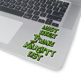 Christmas Stickers/ Funny Grinchy Quote Naughty List Laptop Decal, Planner, Journal Vinyl Stickers