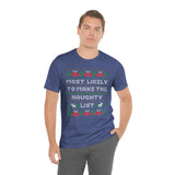 Christmas Shirts/ Funny Most Likely To Make The Naughty List Winter Holiday Fleece Ugly Sweater T shirts