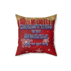 Christmas Pillow/ Christmas Is Too Sparkly Said No One Ever Red, Blue and Dripping Gold Snowflake Glam Holiday Décor