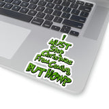 Christmas Stickers/ Funny Grinchy Quote Stop Christmas Laptop Decal, Planner, Journal Vinyl Stickers