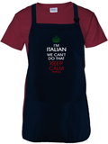 Italian Cooking Apron Gift/ I’m Italian We Can’t Do That Keep Calm Thing Funny BBQ Adjustable Apron