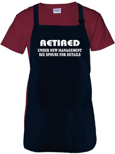 Retirement Apron Gift/ Retired, Under New Management See Spouse For Details Adult BBQ/ Cooking Adjustable Funny Apron