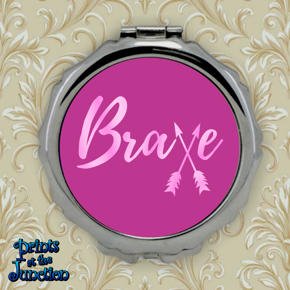 Brave Compact Mirror/ Brave With Arrows Compact Purse Mirror/ Pink Breast Cancer Awareness Survivor, Fighter Pocket Mirror Cosmetics Gift