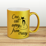 Crazy Cat Lady Coffee Mug / Funny Cat Quote One Cat Away From Crazy Pearl Metallic Coffee Mug/ Funny Cat Lover Mug Gift