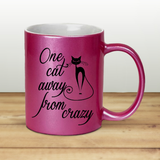 Crazy Cat Lady Coffee Mug / Funny Cat Quote One Cat Away From Crazy Pearl Metallic Coffee Mug/ Funny Cat Lover Mug Gift