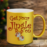 Jingle Bells Christmas Mugs/ Holiday Get Your Jingle On Silver Bells Metallic Silver Gold Coffee Mug/ Funny Christmas Spirit Winter Holiday Mug Gift