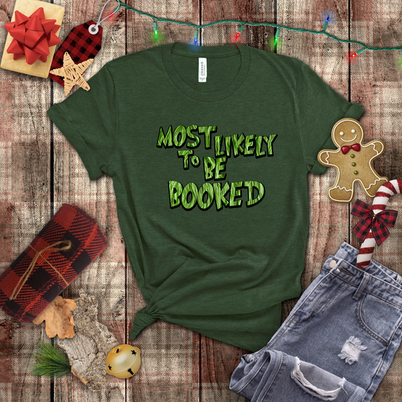 Christmas Shirts/ Grinchy Most Likely To Be Booked Funny Group, Family Party Matching T Shirts