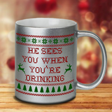 Ugly Christmas Sweater Coffee Mug/ Funny Santa He Sees You When You’re Drinking Metallic Gold, Silver Mug/ Holiday Sweater Coffee Lover Gift