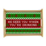 Christmas Sweater Serving Tray Gift/ He Sees You When You’re Drinking Funny Santa Ugly Christmas Sweater Holiday Hot Chocolate Table Tray