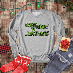 Christmas Sweatshirts/ Grinchy Most Likely To Jazzercise Funny Group, Family Party Matching Fleece Sweaters