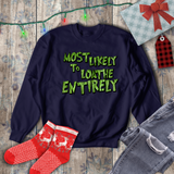 Christmas Sweatshirts/ Grinchy Most Likely To Loathe Entirely Funny Group, Family Party Matching Fleece Sweaters