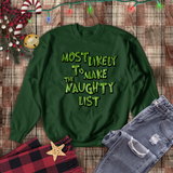 Christmas Sweatshirts/ Grinchy Most Likely To Make the Naughty List Funny Group, Family Party Matching Fleece Sweaters