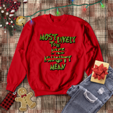 Christmas Sweatshirts/ Grinchy Most Likely To Be Mean Funny Group, Family Party Matching Fleece Sweaters